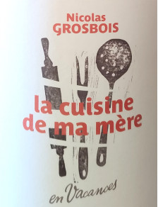 Domaine Grosbois "La Cuisine de Ma Mère en Vacances" VDF Bio 2020